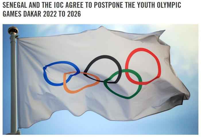 国际奥委会：2022达喀尔青奥会推迟至2026年举行